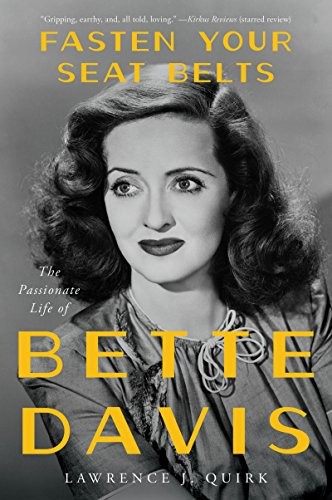 Fasten Your Seat Belts: The Passionate Life of Bette Davis - Paperback - GOOD