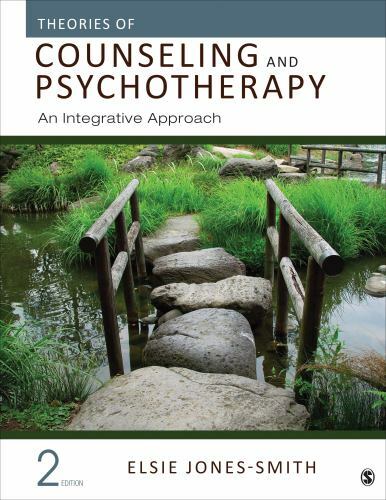 Theories of Counseling and Psychotherapy: An Integrative Approach by Jones-Smith