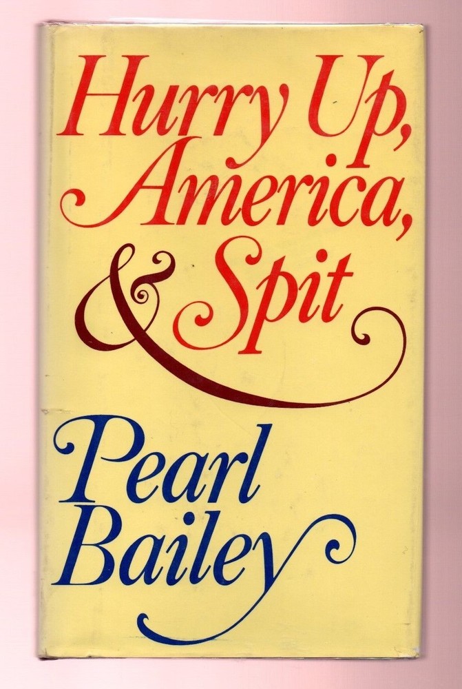 Hurry Up and Spit - Pearl Bailey Signed 1st