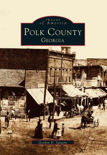 Polk County, Georgia, Georgia, Images of America, Paperback