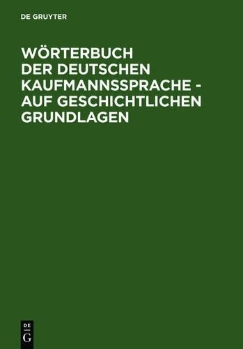 Alfred Schirmer Wörterbuch Der Deutschen Kaufmannssprache - Auf Gesch (Hardback)