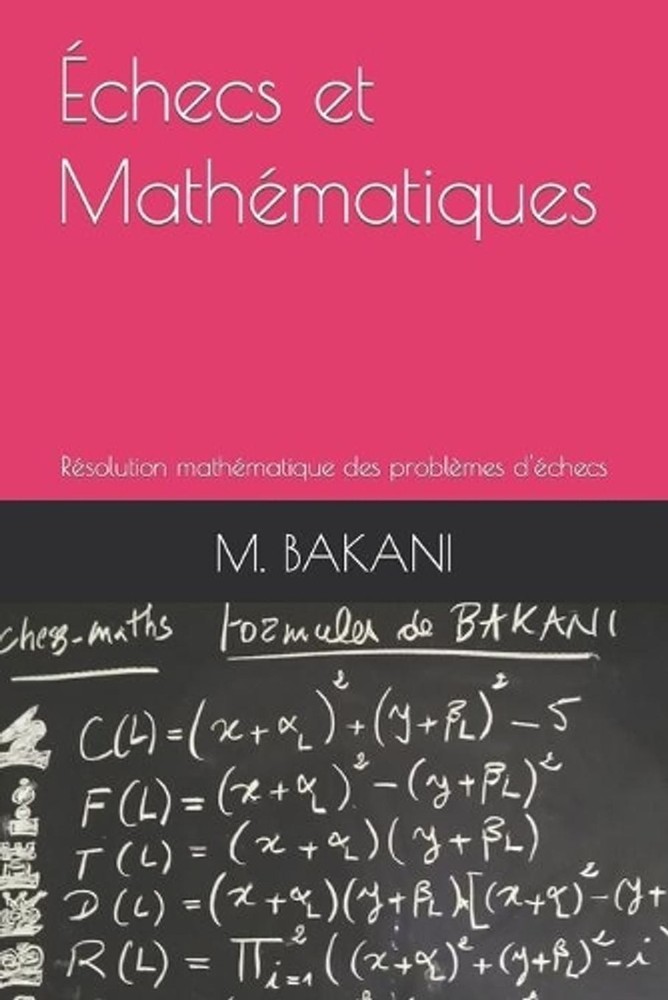 checs et Mathmatiques: R?solution math?matique des probl?mes d'?checs by Mustaph