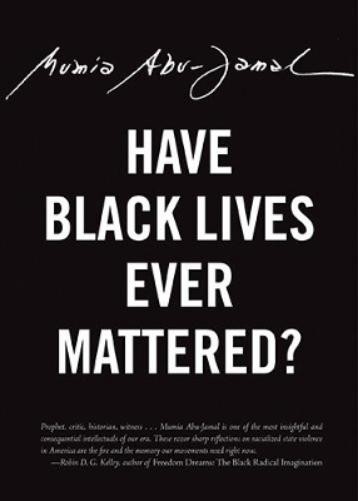 Mumia Abu-Jamal Have Black Lives Ever Mattered? (Paperback)Another great item from Rarewaves USA | Free delivery!