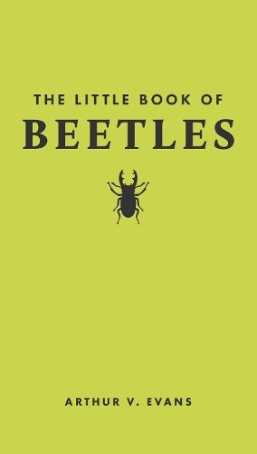 Arthur V. Evans The Little Book of Beetles (Hardback) Little Books of NatureAnother great item from Rarewaves USA | Free delivery!