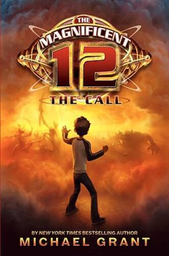 The Magnificent 12: The Call - Hardcover By Grant, Michael - GOOD
