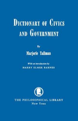 Dictionary of Civics and Government, Paperback by Tallman, Marjorie, Brand Ne...
