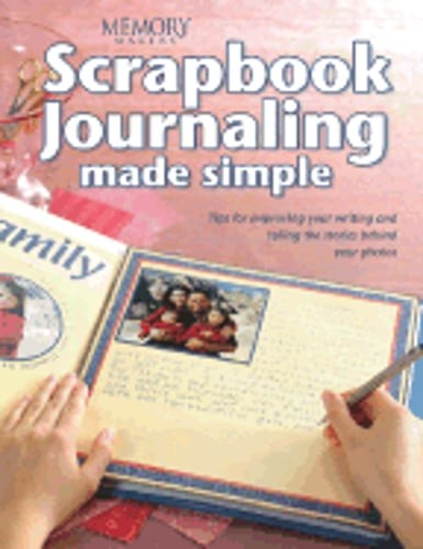 Scrapbook Journaling Made Simple by Memory Makers Books: Used