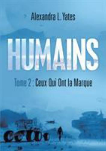 Humains: Tome 2 : Ceux Qui Ont la Marque, Brand New, Free shipping in the US