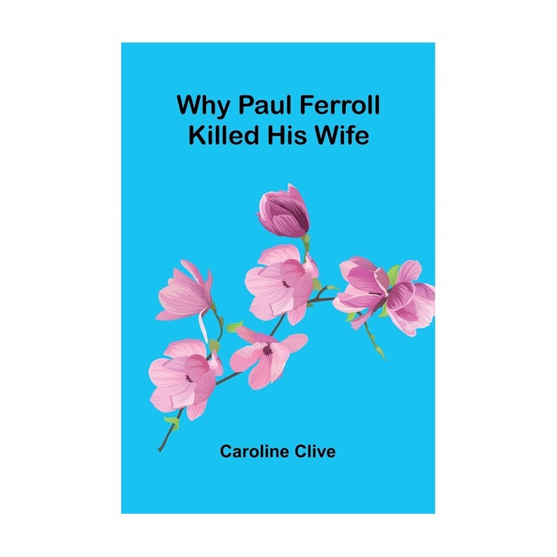 Why Paul Ferroll Killed his Wife
