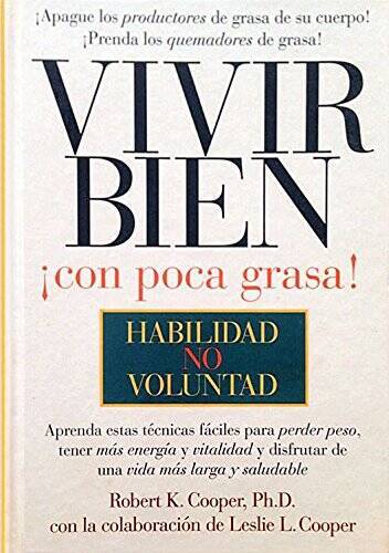 Vivir Bien Con Poca Grasa: Habilidad No Voluntad - Hardcover - GOOD