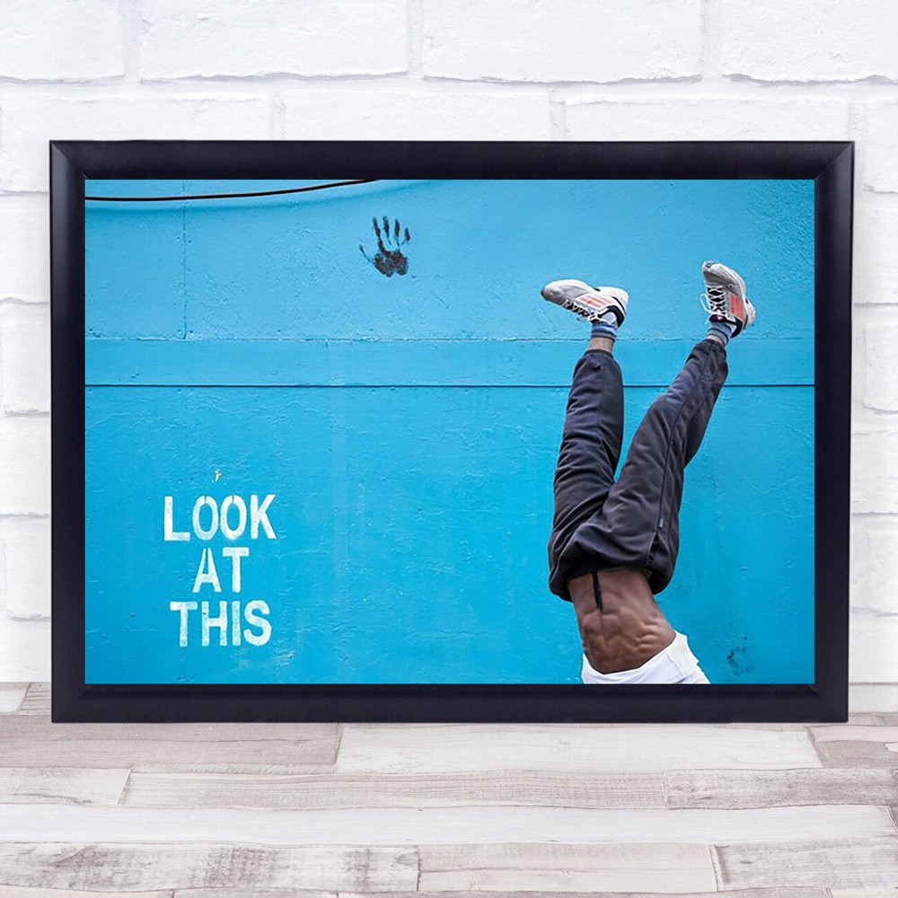Look At This Parkours Street South Bank Pose Handstand Acrobat Parkour Art Print