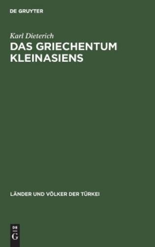 Karl Dieterich Das Griechentum Kleinasiens (Hardback)