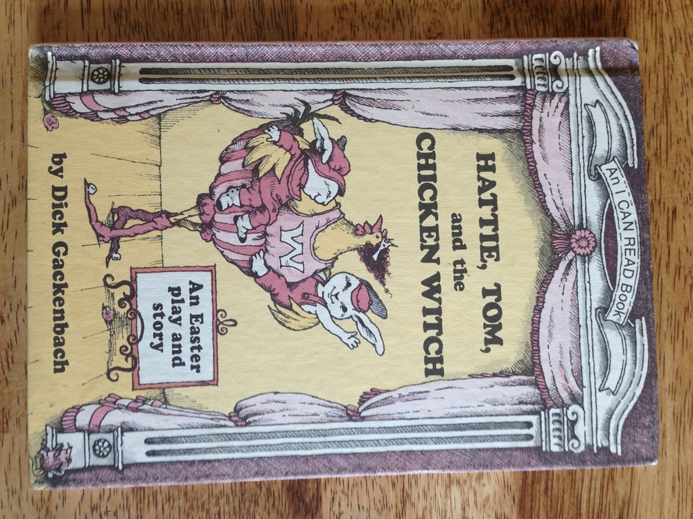 Hattie, Tom, and the Chicken Witch: A Play and a Story by Gackenbach