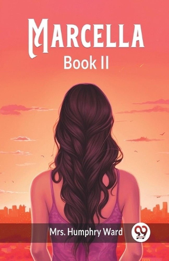 Marcella BOOK II (Edition2024) by Mrs Humphry Ward Paperback Book