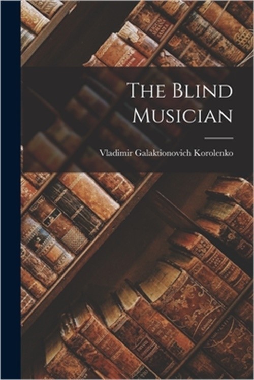 The Blind Musician (Paperback or Softback)
