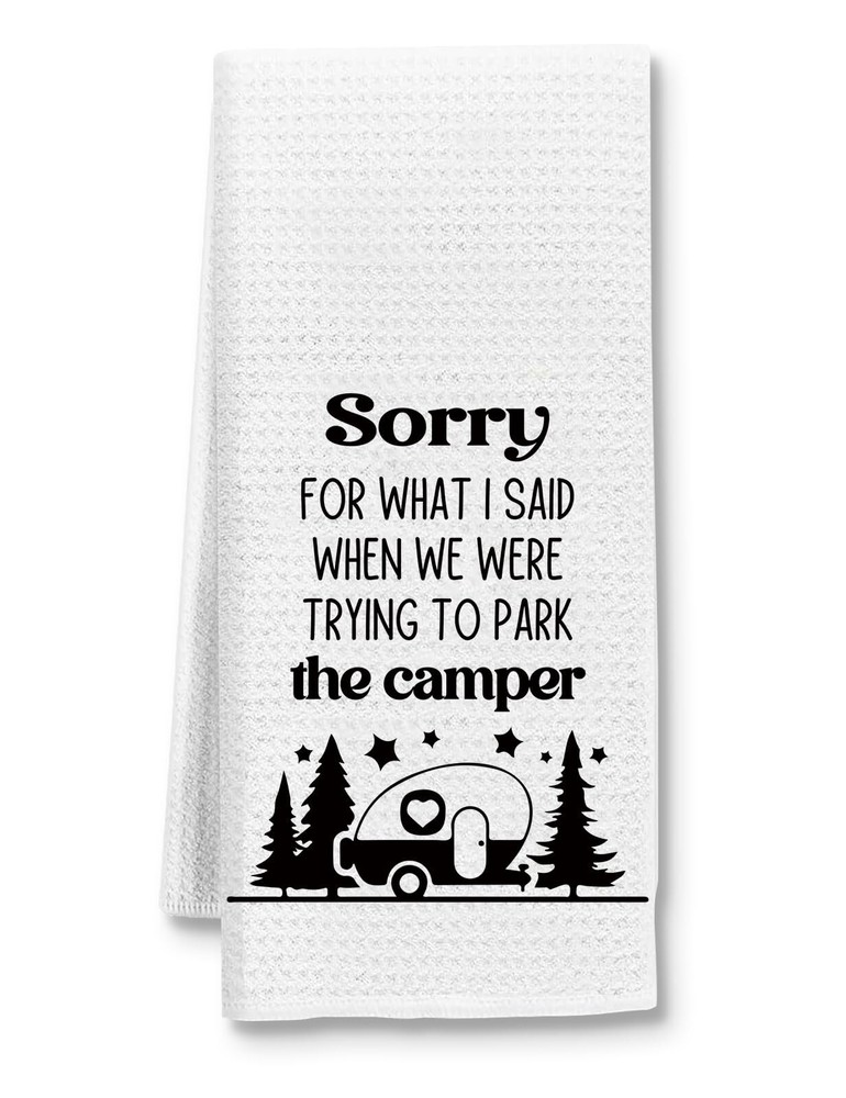 Sorry for What I Said When Parking Funny Camping Kitchen Towels RV Gifts