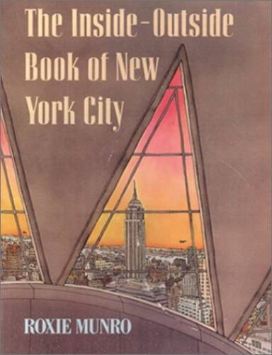 The Inside-Outside Book of New York City - Paperback By Munro, Roxie - GOOD