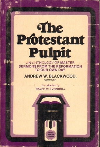 Protestant Pulpit by Andrew W. Blackwood, Good Book