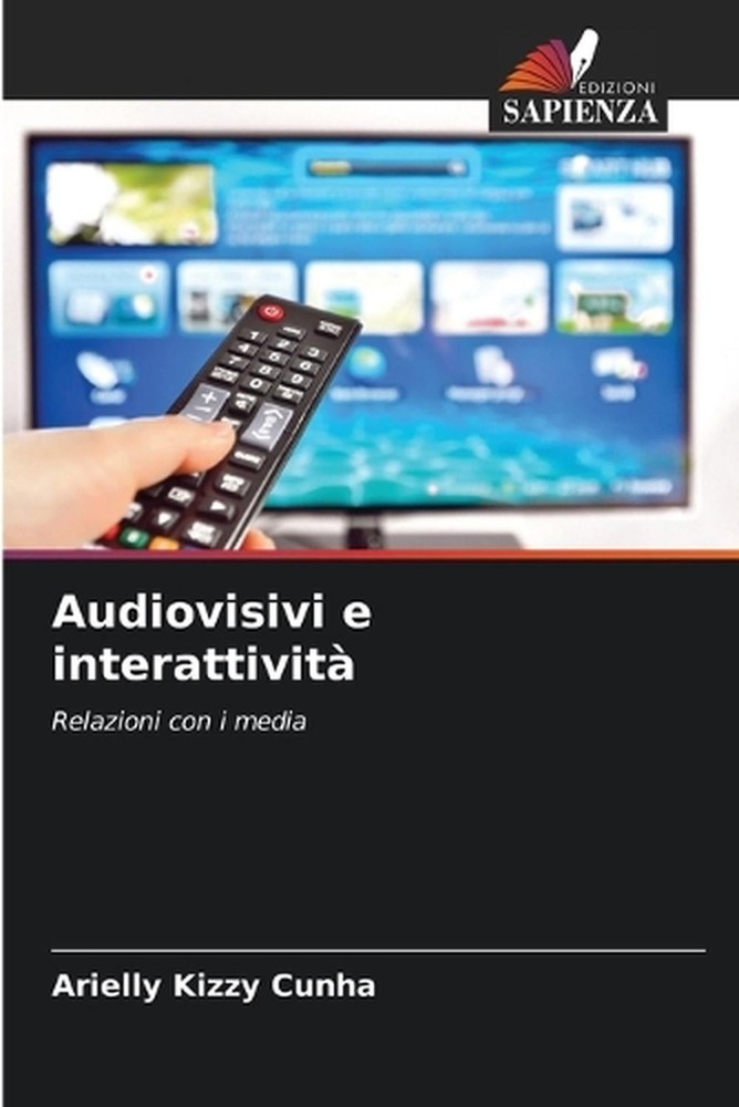 Audiovisivi e interattivit by Arielly Kizzy Cunha (Italian) Paperback Book
