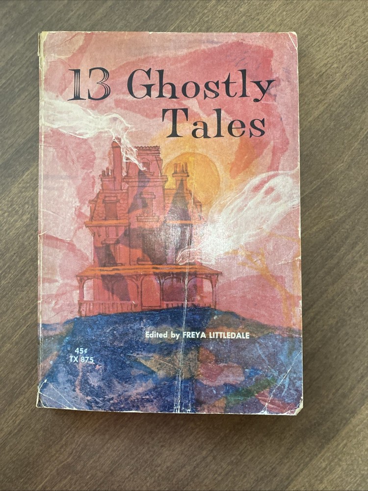 13 Ghostly Tales edited by Freya Littledale (1966 1st Scholastic PB)