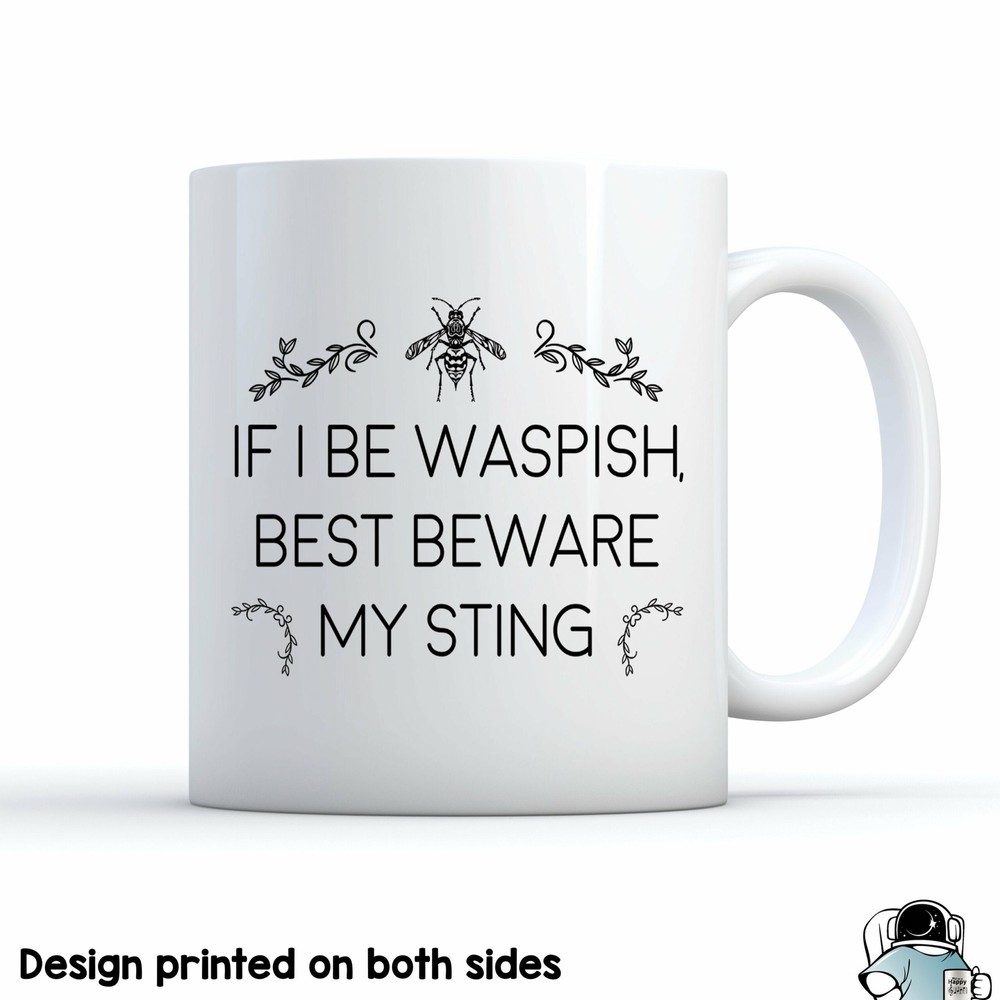 Shakespeare If I Be Waspish Literature Themed Coffee Mug Gift  