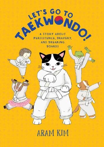 Aram Kim Let's Go to Taekwondo! (Hardback) Yoomi, Friends, and FamilyAnother great item from Rarewaves USA | Free delivery!