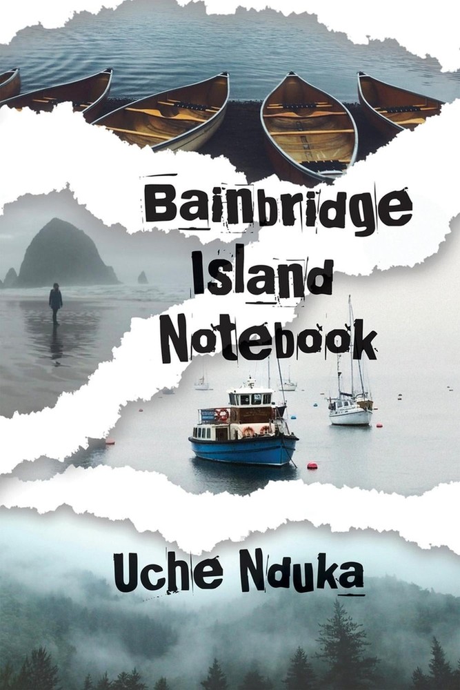 Bainbridge Island Notebook by Uche Nduka Paperback Book