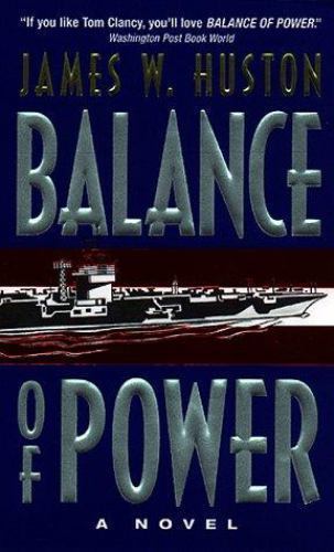 Balance of Power: A Novel, Huston, James W, Good Book