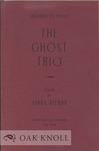 Ghost Trio, Bierds, Linda