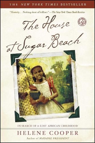 The House at Sugar Beach: In Search ..., Cooper, Helene