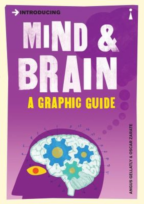 Introducing Mind and Brain : A Graphic Guide Oscar, Gellatly, AngFree US Delivery | ISBN:1785783130