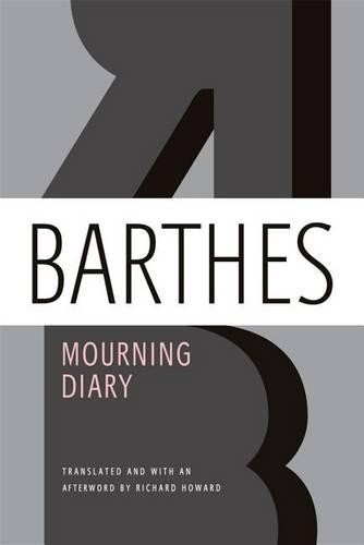 Roland Barthes Mourning Diary (Paperback)Another great item from Rarewaves USA | Free delivery!