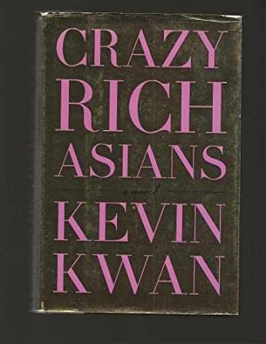 Crazy Rich Asians - Hardcover, by Kwan Kevin - Very Good