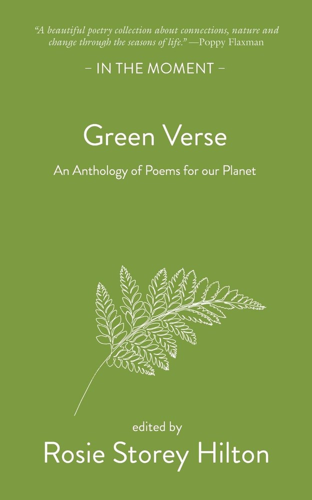 Green Verse: An anthology of poems for our planet by Rosie Storey Hilton Paperba