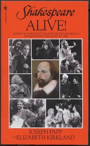 Shakespeare Alive!: America's Foremost Theater Produ...