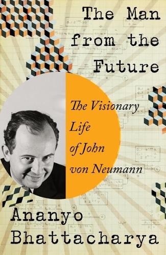 Ananyo Bhattacharya Man from the Future (Hardback)