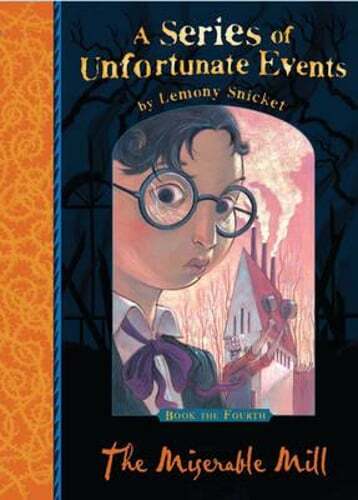 The Miserable Mill by Lemony Snicket: Used