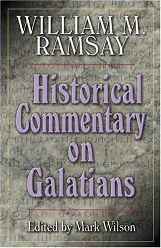 Historical Commentary on Galatians - Paperback, by Ramsay William M. - Very Good