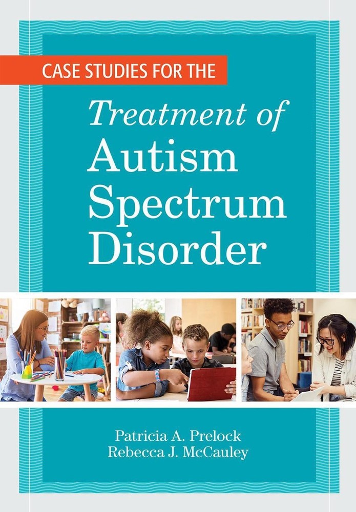 Case Studies for the Treatment of Autism Spectrum Disorder by Patricia A. Preloc
