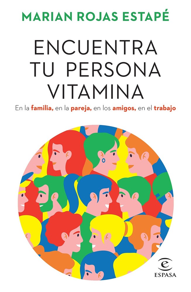 Encuentra tu persona vitamina: En la familia, en la pareja, en los amigos, e...