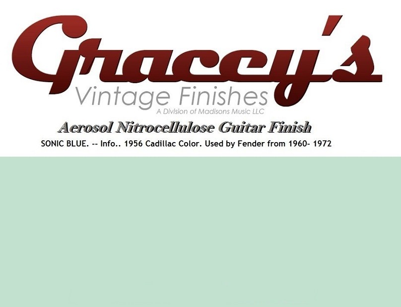 -Sonic Blue- Gracey's Vintage Finishes Nitrocellulose Guitar Lacquer Aerosol.