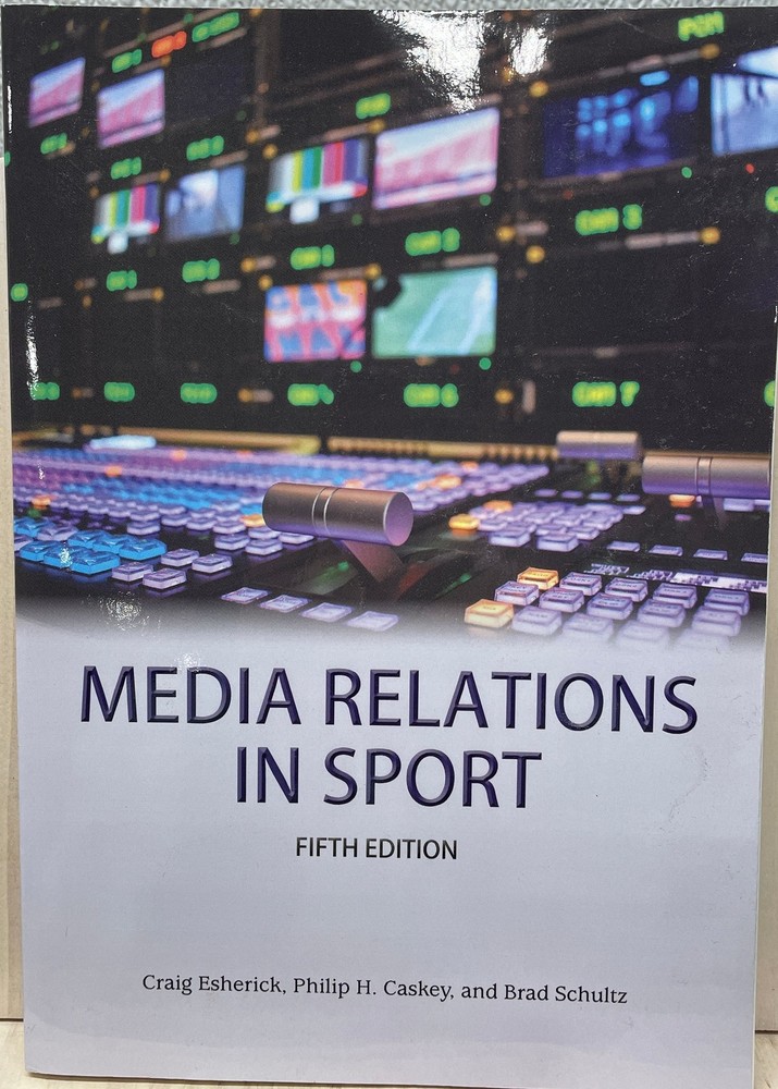 Media Relations in Sport by Craig Esherick and Philip Caskey 5E 2026 Paperback