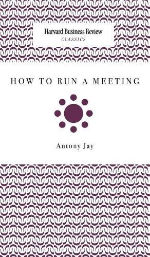 Antony Jay How to Run a Meeting (Hardback)Another great item from Rarewaves USA | Free delivery!