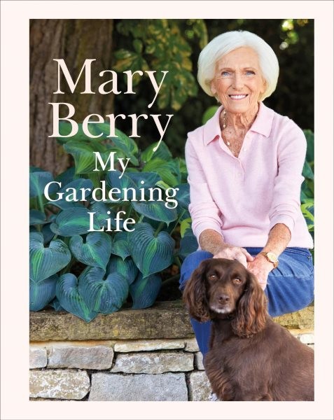 My Gardening Life, Hardcover by Berry, Mary, Brand New, Free shipping in the US