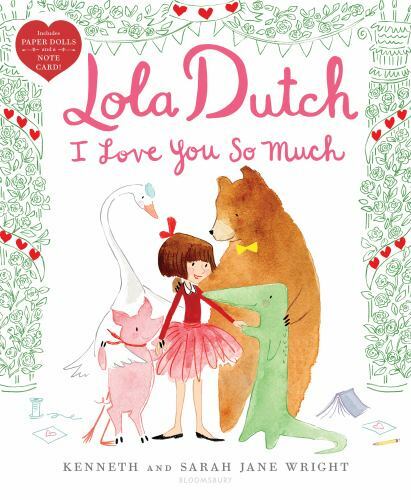 Lola Dutch I Love You So Much, School And Library by Wright, Kenneth; Wright,...