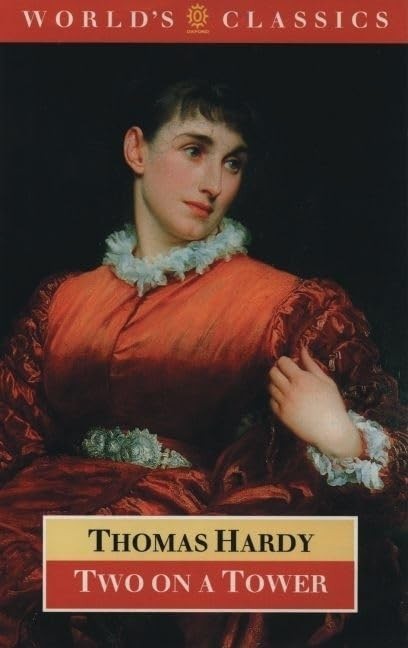 Oxford World's Classics: Two on a Tower, Hardy, Thomas