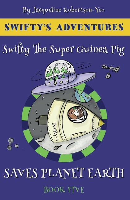 Swifty The Guinea Pig Saves Planet Earth