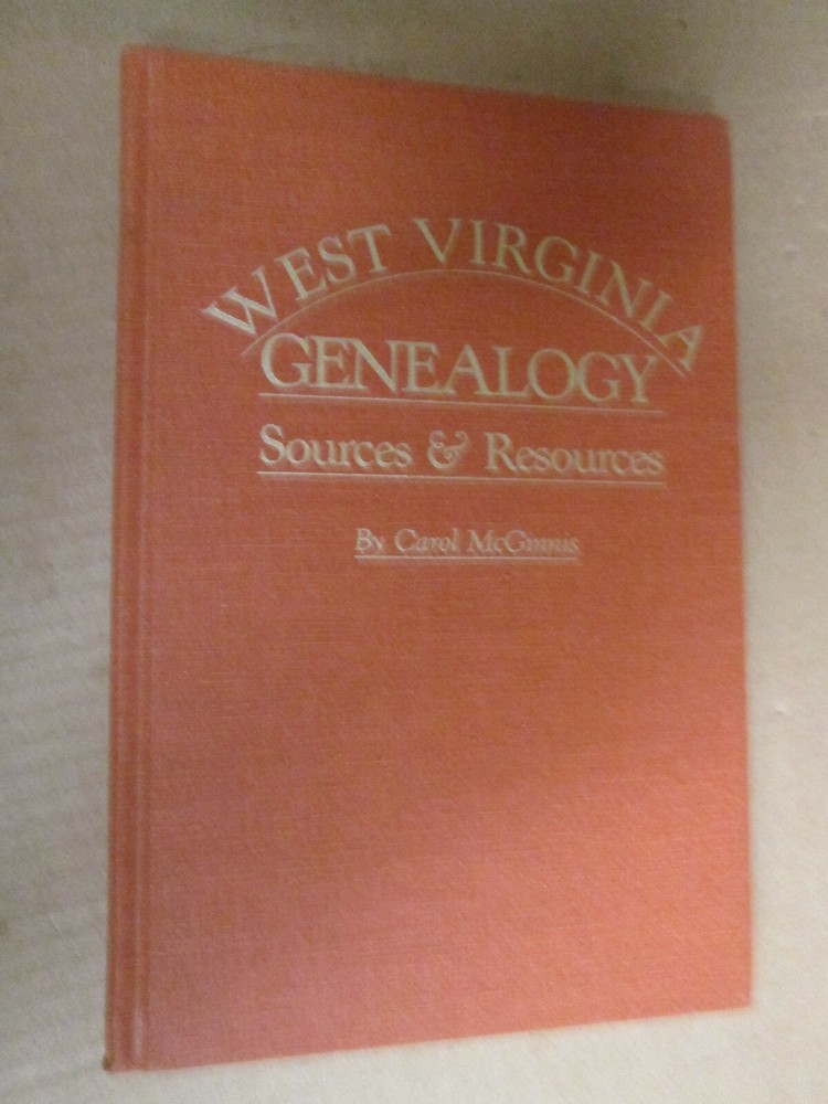 GENEALOGY West Virginia Genealogy: Sources and Resources MCGINNIS