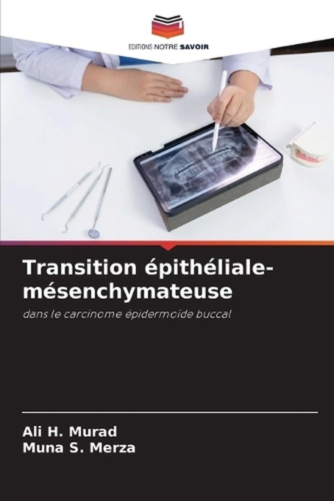 Transition pithliale-msenchymateuse by Ali H. Murad (French) Paperback Book