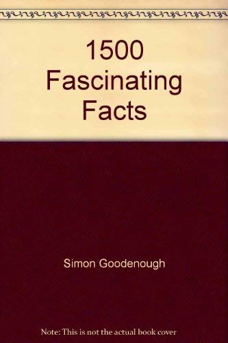 1500 Fascinating Facts by Simon Goodenough Hardback Book The Fast Free ShippingFREE US DELIVERY | ISBN: 1850511276 | Quality Books